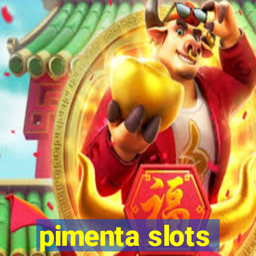 pimenta slots